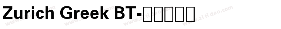 Zurich Greek BT字体转换